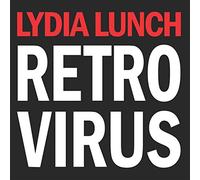 Lydia Lunch - Retrovirus