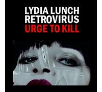 Lydia Lunch - Urge To Kill [Vinilo]