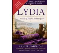 Lydia Small Group Companion and Leader's Guide - The Discipleship Library: A Woman of Purple and Purpose