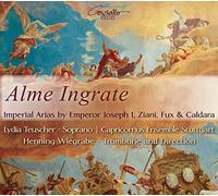 Lydia Teuscher - Alme Ingrate - Airs Impériaux
