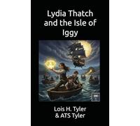 Lydia Thatch and the Isle of Iggy