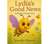Lydia's Good News (Faith & Wings Series)