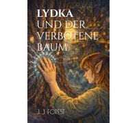 LYDKA UND DER VERBOTENE BAUM: 2 (Die Erben der Weltenportale)