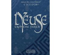L'Yeuse: Troisième Partie: 3 (NOUS, DU CONTINENT : L'ÂGE D'OR)