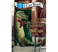 Lyle, Lyle, Crocodile: Meet Lyle (I Can Read Level 1)
