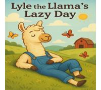 Lyle The Llama's Lazy Day