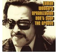 Lyman Woodard - Don't Stop the Groove