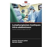 Lymphangiomes kystiques intra-abdominaux: Examen clinique et rapport d'un cas