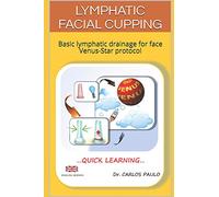 Lymphatic facial cupping: Basic lymphatic drainage for face Venus-Star protocol