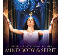 Lyn Craven - Guided Meditations to Heal Mind, Body, Spirit
