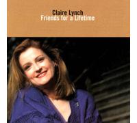 Lynch, Claire - Friends for a Life-