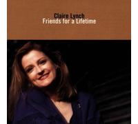Lynch, Claire - Friends for a Life-