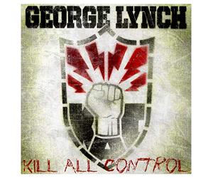 Lynch, George - Kill All Control