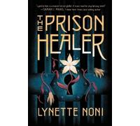 Lynette Noni The Prison Healer (Tapa blanda) Prison Healer