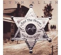 Lynn Allen - Horse You Rode in on