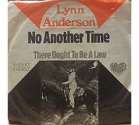 LYNN ANDERSON - NO ANOTHER TIME 7 INCH (7" VINYL 45) GERMAN MABEL 0