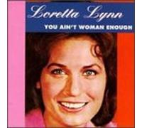 Lynn, Loretta - You Ain't Woman Enough