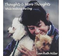 Lynn Ruth Miller - Thoughts & More Thoughts while walking the dog (US Import)