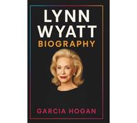 Lynn Wyatt Biography: A Visionary Socialite, Philanthropist, and Fashion Icon Who Redefined Elegance and Influence
