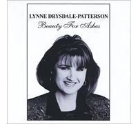 Lynne Drysdale-Patterson - Beauty for Ashes