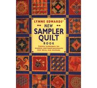 Lynne Edwards' New Sampler Quilt Book: Twenty Techniques for Machine and Hand Patchwork: New Ideas New Methods by Lynne Edwards (2001-06-30)