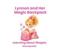 Lynnon and Her Magic Backpack: Learning about Shapes