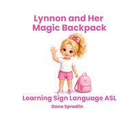 Lynnon and Her Magic Backpack: Learning Sign Language ASL