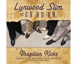Lynwood Slim and the Igor Prado Band Brazilian Kicks (CD) (Importación USA)