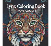 Lynx Coloring Book for Adults: Intricate Lynx Mandala Designs for Relaxation and Stress Relief
