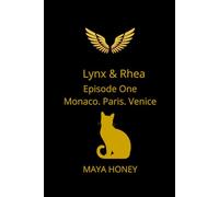 Lynx & Rhea - Episode One: Monaco, Paris and Venice: A glamorous heist adventure across Europe