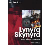 Lynyrd Skynyrd On Track: Every Album, Every Song