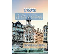 LYON: A City of Contrasts