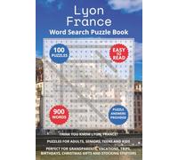 Lyon France Word Search Puzzle Book: Think you know Lyon, France? Puzzles for Adults, Seniors, Teens and Kids. Perfect for Grandparents, Vacations, ... Christmas Gifts and Stocking Stuffers.