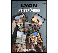 LYON REISEFÜHRER 2026