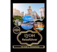 Lyon Reiseführer 2026