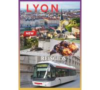 LYON REISGIDS 2026: Waar stille gangen fluisteren in de stenen, en elke maaltijd voelt als een geheim dat je moest ontdekken.