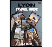 LYON TRAVEL GUIDE 2026