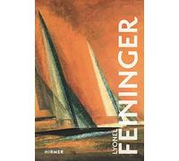 Lyonel Feininger: The Great Masters of Art