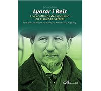 Lyorar i Reir. Los conflictos del sionismo en el mundo sefardí