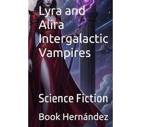 Lyra and Alira Intergalactic Vampires: Science Fiction (MetaBook)
