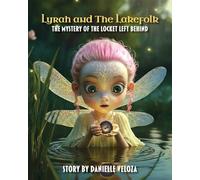 Lyrah and the Lakefolk: The Mystery of the Locket Left Behind: 2