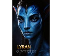 LYRAN QUINTESSENCE: A Galactic Portrait of LYRAN Lineage. Alien Beauty Notebook (The Galactic Collection)