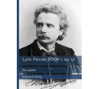 Lyric Pieces, BOOK I, op. 12: for piano