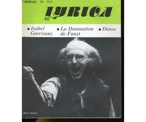 Lyrica - 5e annee - n° 40 - isabel garcisanz - la damnation de faust - danse - heinz zednik - michael dittmann - le monde de l'opera