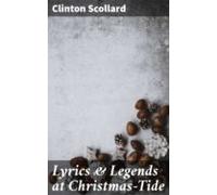 Lyrics & Legends At Christmas-tide (ebook)