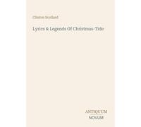 Lyrics & Legends Of Christmas-Tide
