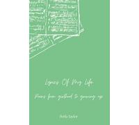 Lyrics of my Life: poems from girlhood to growth