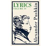 Lyrics. Volume 4: Volume 4 (1829-37)