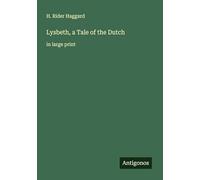 Lysbeth, a Tale of the Dutch: in large print