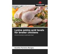 Lysine amino acid levels for broiler chickens